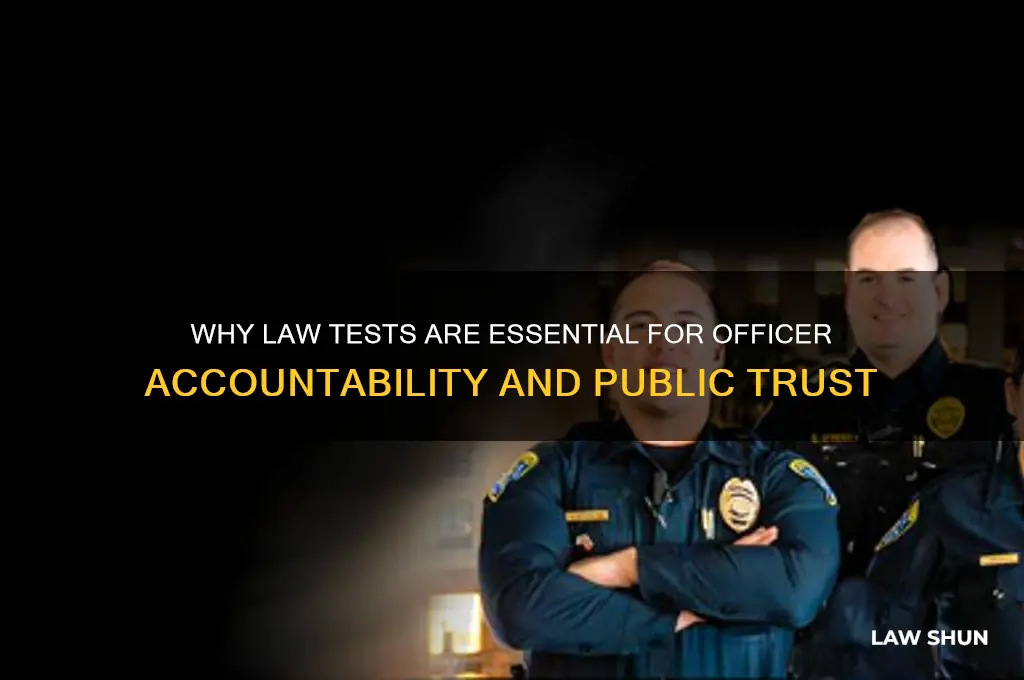 why should an officer take a law test