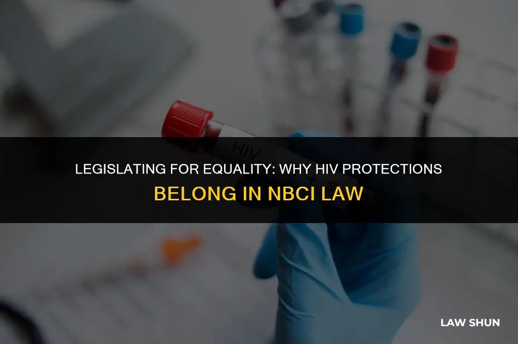 why should hiv be included in the legistion law nbci