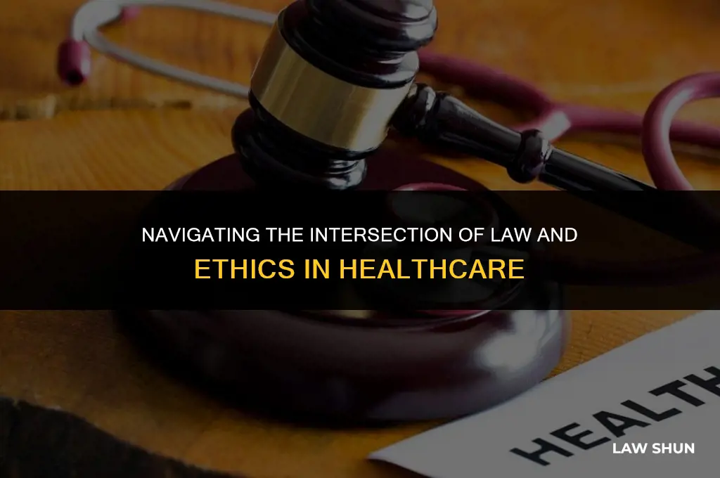 why the healthcare field depends heavily on law and ethics