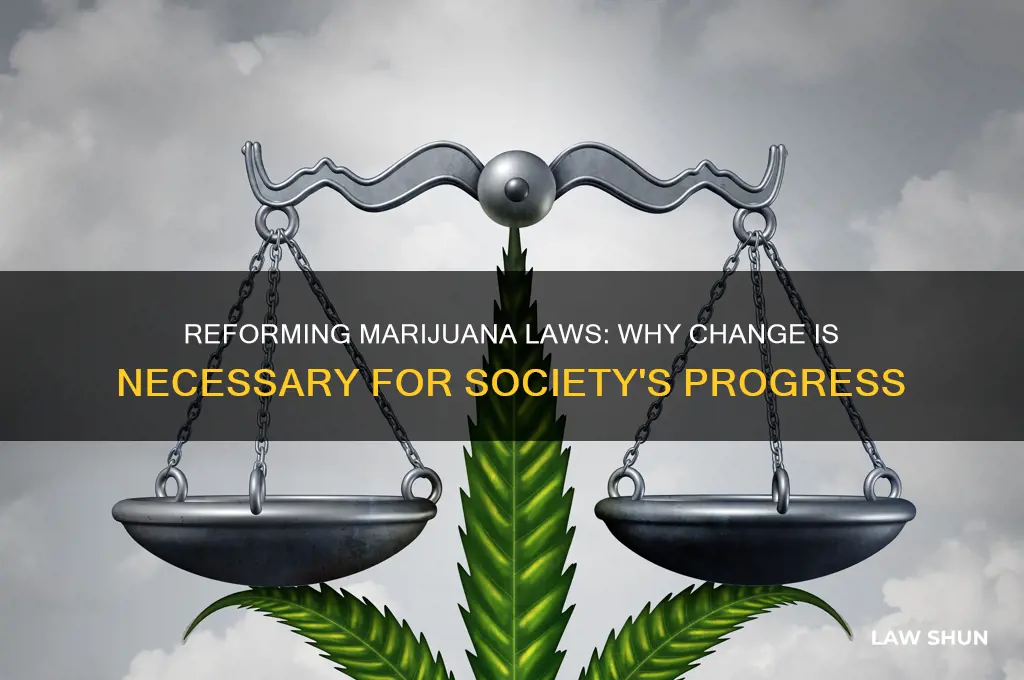 why the need to chane the law regarding mariyiuanai