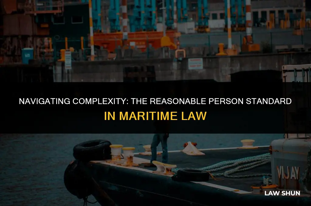 why the reasonable person standard is challenging in maritime law