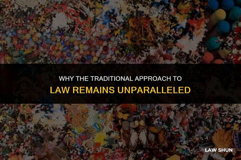 why the traditional approach is the best approach to law