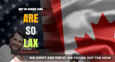 US-Canada Laws: Laxity and Liberty