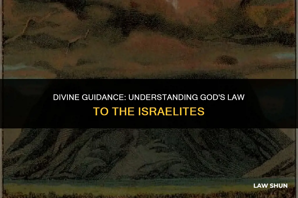 why was the law given to the israelites by god