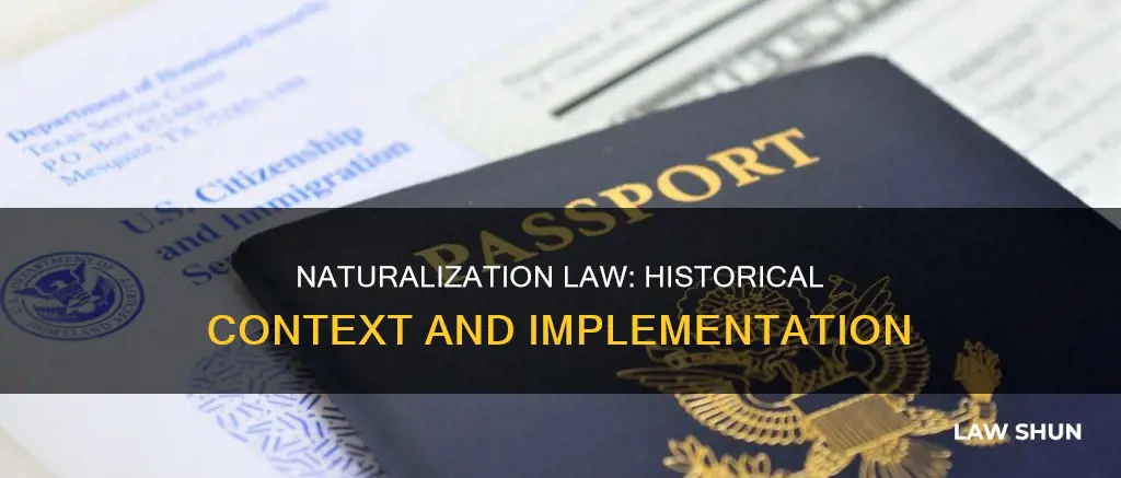 why was the naturalization law first implemented
