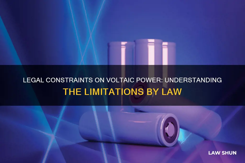 why was voltaites power limited by law