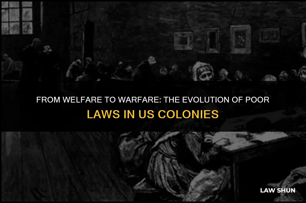 why were the poor laws adapted to the us colonies