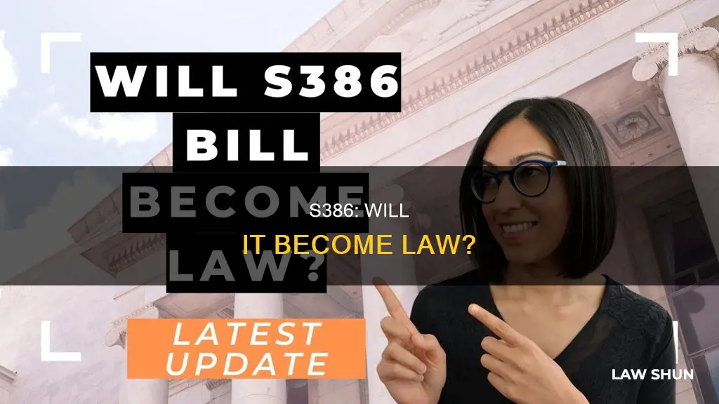 will s386 become law