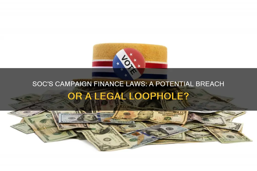 will soc be charged with breaking campaign finance laws