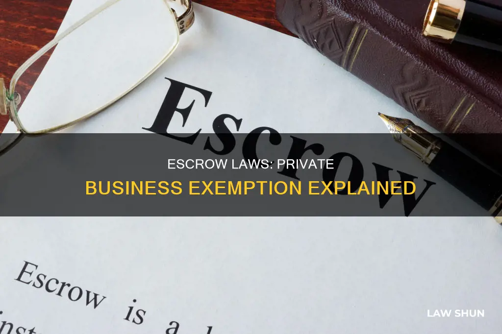 would escrow laws apply to a private business