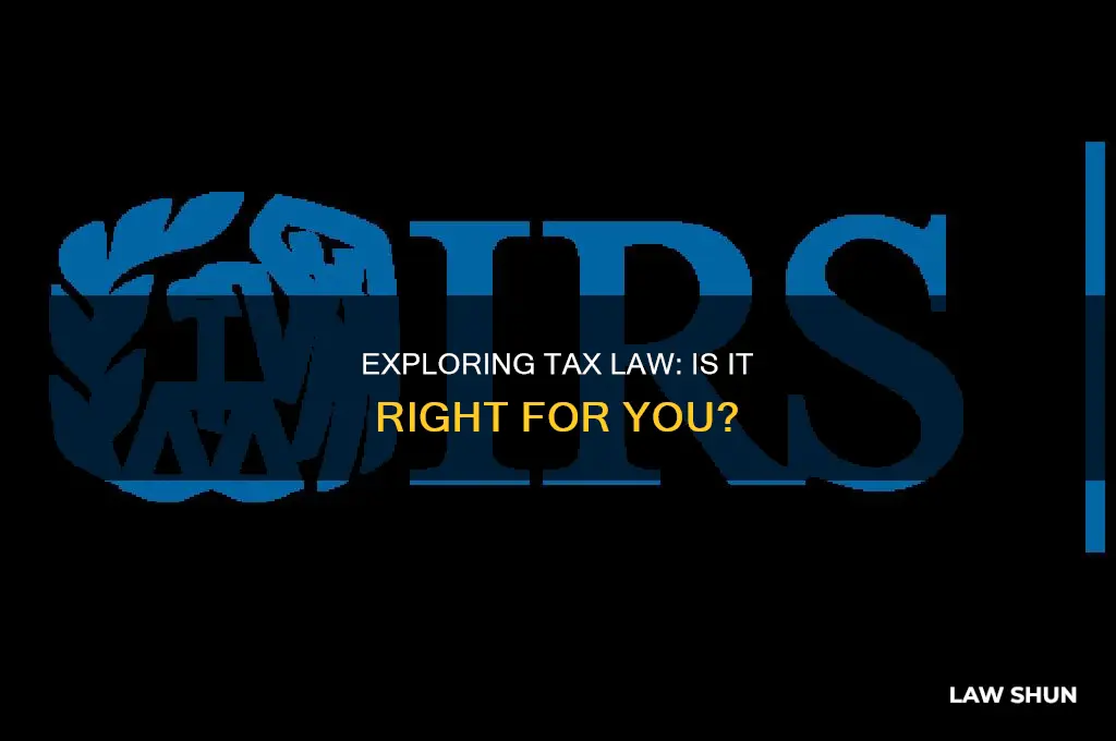 would i like tax law