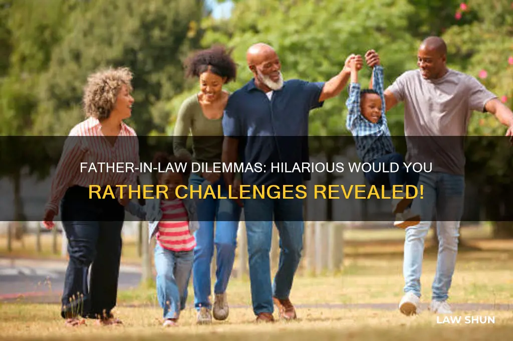 would you rather father in law edition